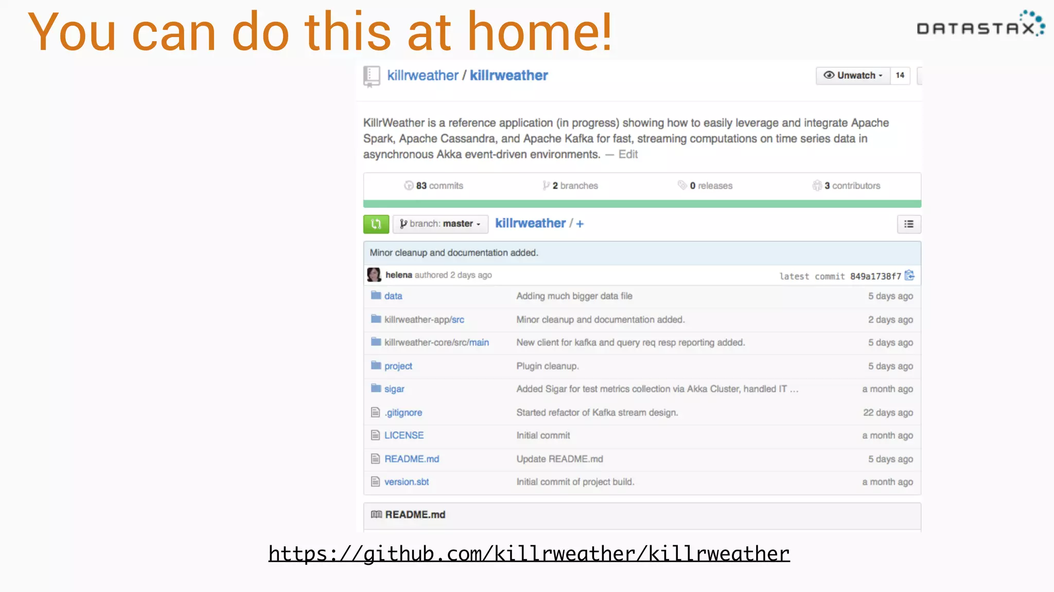 You can do this at home! https://github.com/killrweather/killrweather 