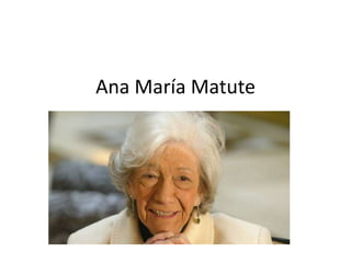 Ana María Matute

 
