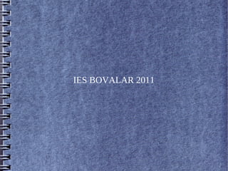 IES BOVALAR 2011