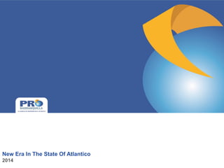 New Era In The State Of Atlantico 
2014  