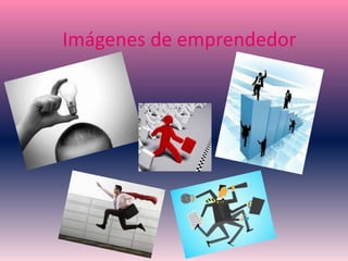 Imágenes de emprendedor
 