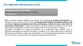 VI. Aplicación del Prorrateo (1/3)
Reglamento General del Tarifas
Modificación RCD Nº 072-2021-SUNASS-CD (12/12/2021)
• Ar...