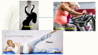 Dancing
Stationary Cycling
Pilates
 