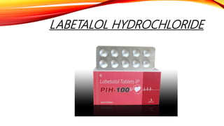 LABETALOL HYDROCHLORIDE
 