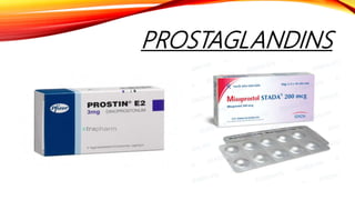 PROSTAGLANDINS
 