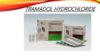 TRAMADOL HYDROCHLORIDE
 