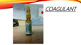 COAGULANT
 