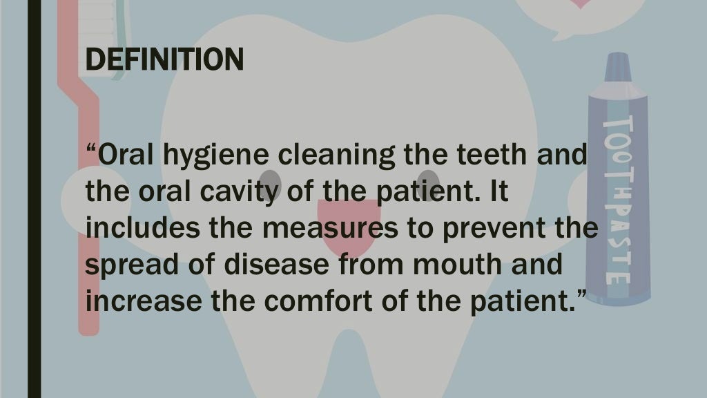 Procedure on oral hygiene
