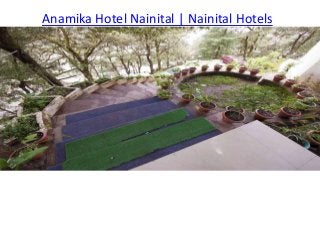 Anamika Hotel Nainital | Nainital Hotels

 