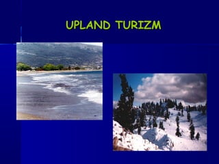 UPLAND TURIZMUPLAND TURIZM
 
