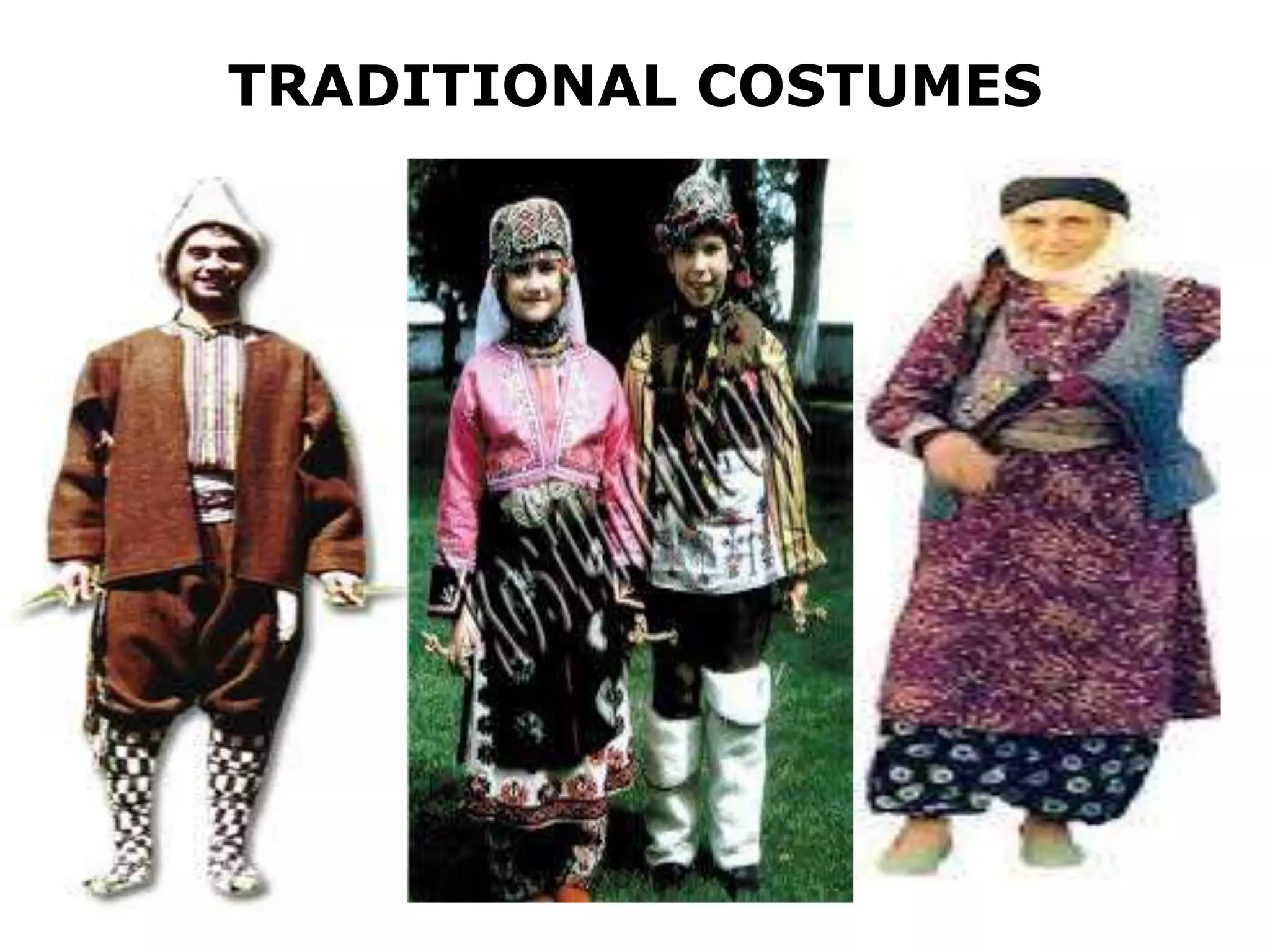 TRADITIONAL COSTUMES
 