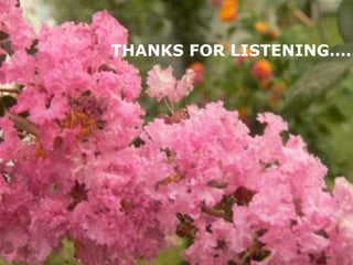 THANKS FOR LISTENING…..
 