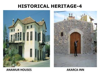 ANAMUR HOUSES AKARCA INN
HISTORICAL HERITAGE-4
 