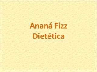 Ananá Fizz Dietética 