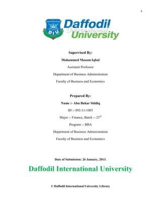 ii
© Daffodil International University Library
Supervised By:
Mohammed Masum Iqbal
Assistant Professor
Department of Busin...