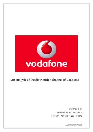 An analysis of the distribution channel of Vodafone
 