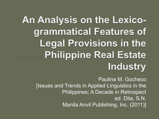 Paulina M. Gocheco
[Issues and Trends in Applied Linguistics in the
Philippines; A Decade in Retrospect
ed. Dita, S.N.
Manila Anvil Publishing, Inc. (2011)]
 