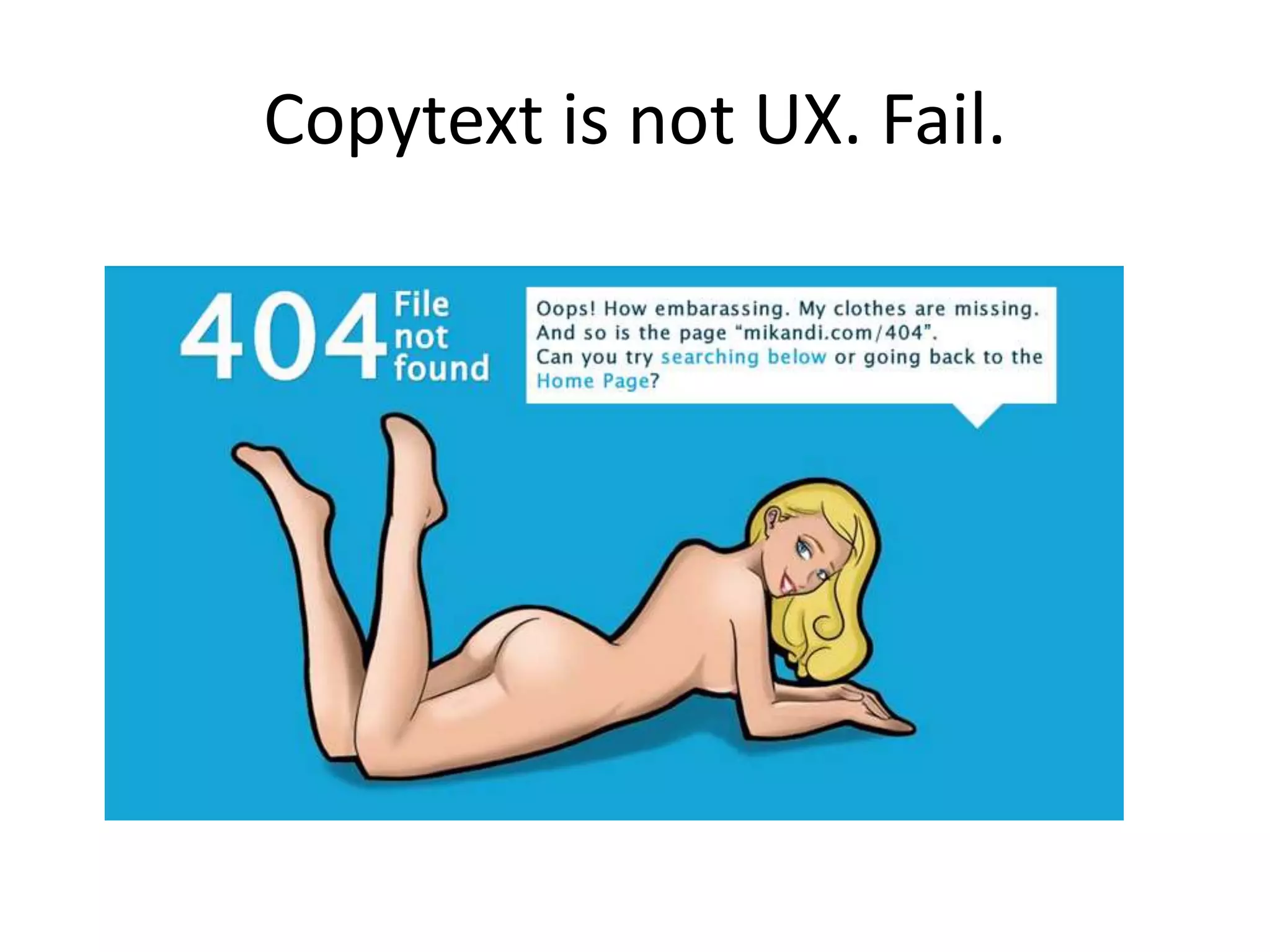 Copytext is not UX. Fail.
 