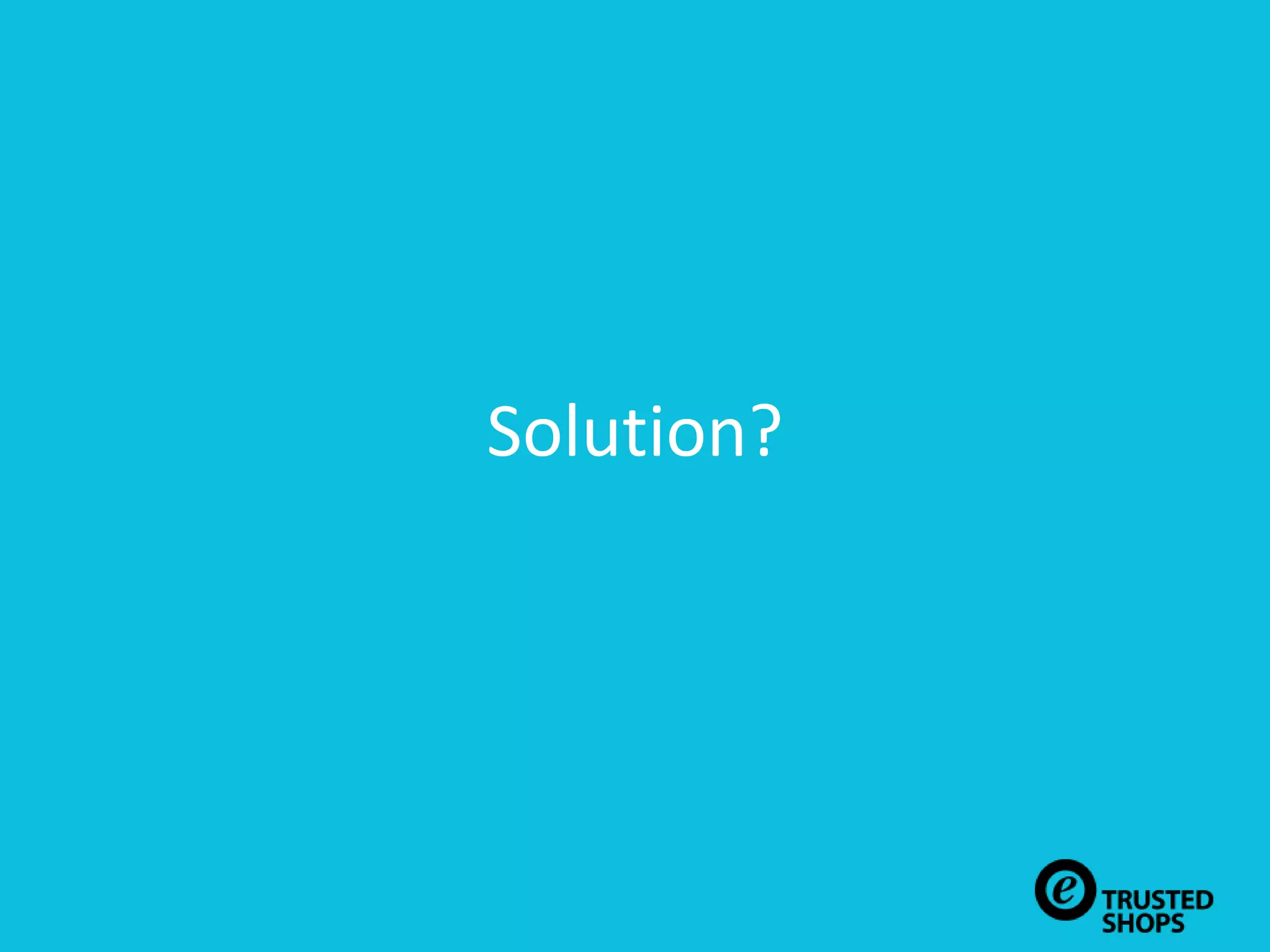 Solution?
 