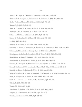 – 37 –
Robin, A. C., Reyl´e, C., Derri`ere, S., & Picaud, S. 2003, A&A, 409, 523
Robinson, S. E., Laughlin, G., Bodenheimer, P., & Fischer, D. 2006, ApJ, 643, 484
Rodler, F., Lopez-Morales, M., & Ribas, I. 2012, ApJ, 753, L25
Roman, N. G. 1955, ApJS, 2, 195
Rowe, J. F., Bryson, S. T., Marcy, G. W., et al. 2014, ApJ, 784, 45
Roxburgh, I. W., & Vorontsov, S. V. 2003, A&A, 411, 215
Salaris, M., Chieﬃ, A., & Straniero, O. 1993, ApJ, 414, 580
Santos, N. C., Israelian, G., & Mayor, M. 2001, A&A, 373, 1019
—. 2004, A&A, 415, 1153
Savitzky, A., & Golay, M. J. E. 1964, Anal. Chem., 36, 1627
Schneider, J., Dedieu, C., Le Sidaner, P., Savalle, R., & Zolotukhin, I. 2011, A&A, 532, A79
Setiawan, J., Klement, R. J., Henning, T., et al. 2010, Science, 330, 1642
Silva Aguirre, V., Ballot, J., Serenelli, A. M., & Weiss, A. 2011, A&A, 529, A63
Silva Aguirre, V., Basu, S., Brand˜ao, I. M., et al. 2013, ApJ, 769, 141
Silva Aguirre, V., Ruchti, G. R., Hekker, S., et al. 2014, ApJ, 784, L16
Soubiran, C., Bienaym´e, O., Mishenina, T. V., & Kovtyukh, V. V. 2008, A&A, 480, 91
Sousa, S. G., Santos, N. C., Israelian, G., Mayor, M., & Udry, S. 2011, A&A, 533, A141
Sozzetti, A., Torres, G., Latham, D. W., et al. 2009, ApJ, 697, 544
Stello, D., Chaplin, W. J., Basu, S., Elsworth, Y., & Bedding, T. R. 2009a, MNRAS, 400, L80
Stello, D., Chaplin, W. J., Bruntt, H., et al. 2009b, ApJ, 700, 1589
Swift, J. J., Johnson, J. A., Morton, T. D., et al. 2013, ApJ, 764, 105
Takeda, Y. 2007, PASJ, 59, 335
Tassoul, M. 1980, ApJS, 43, 469
Tenenbaum, P., Jenkins, J. M., Seader, S., et al. 2013, ApJS, 206, 5
Terquem, C., & Papaloizou, J. C. B. 2007, ApJ, 654, 1110
Tomkin, J., & Lambert, D. L. 1999, ApJ, 523, 234
 