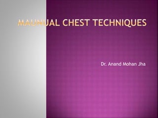 Dr. Anand Mohan Jha
 