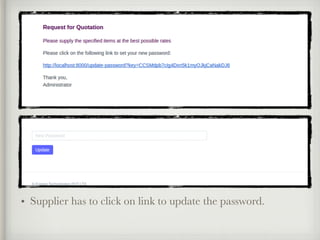 • Supplier has to click on link to update the password.
 