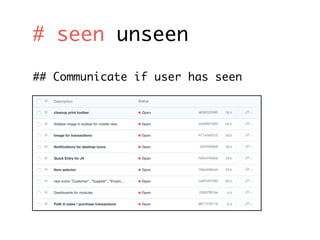 # seen unseen
## Communicate if user has seen
 