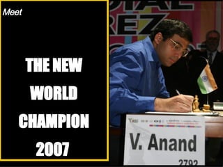 Meet THE NEW WORLD CHAMPION 2007  