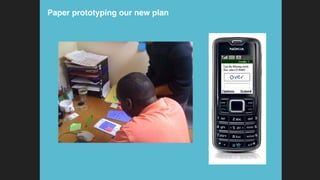 Paper prototyping our new plan!
 