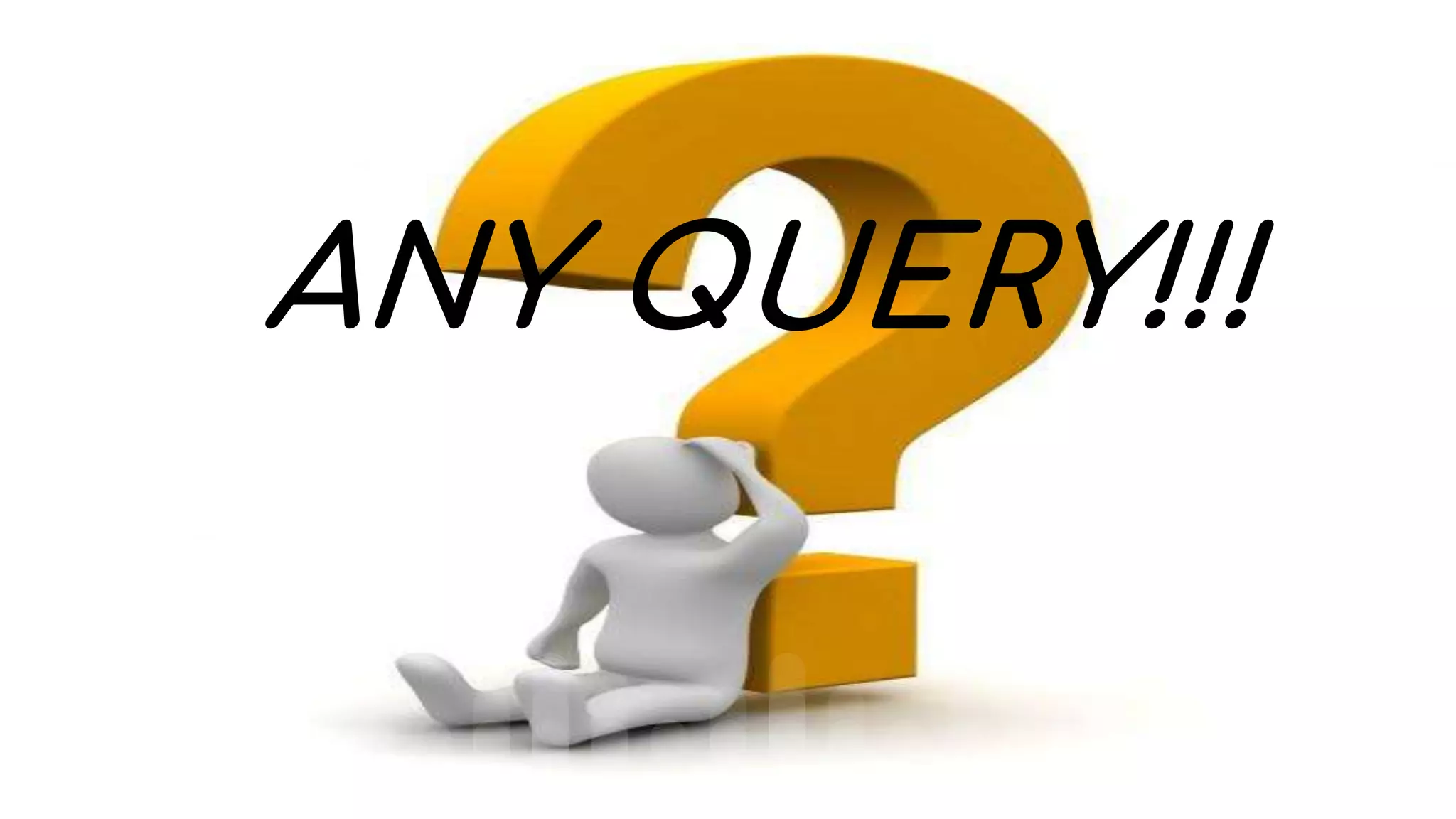 ANY QUERY!!!
 