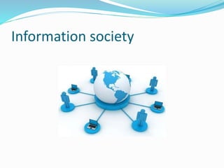 Information society
 