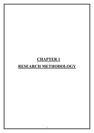 CHAPTER 1
RESEARCH METHODOLOGY




         1
 
