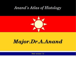 Anand's atlas of histology