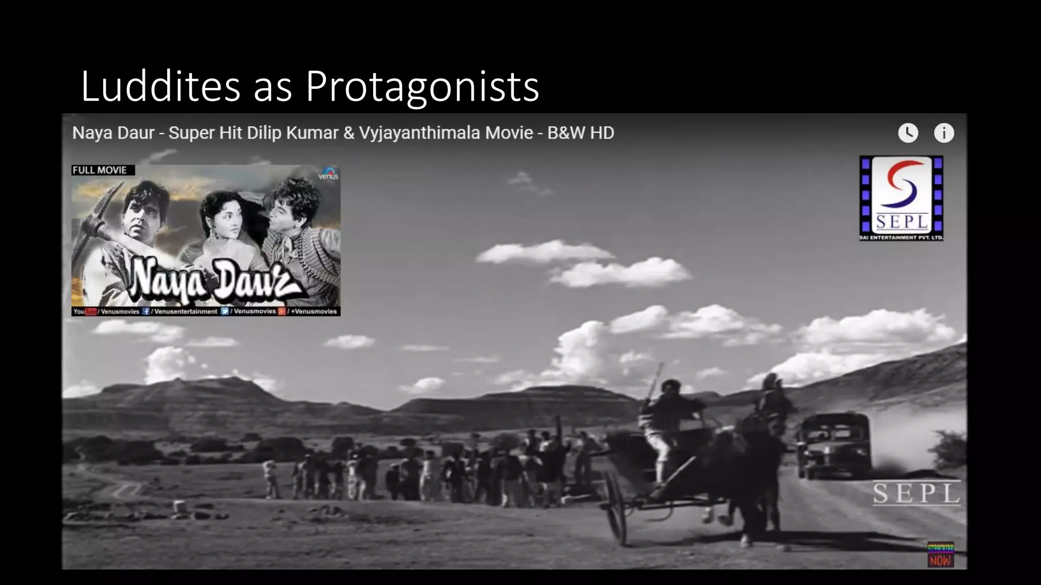 Luddites as Protagonists
 