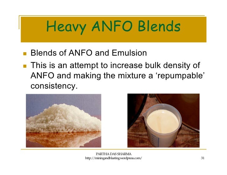 ANFO, Emulsion and Heavy ANFO blends Useful explosive and blasting