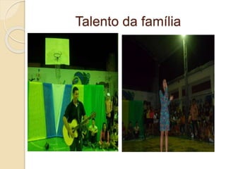 Talento da família
 