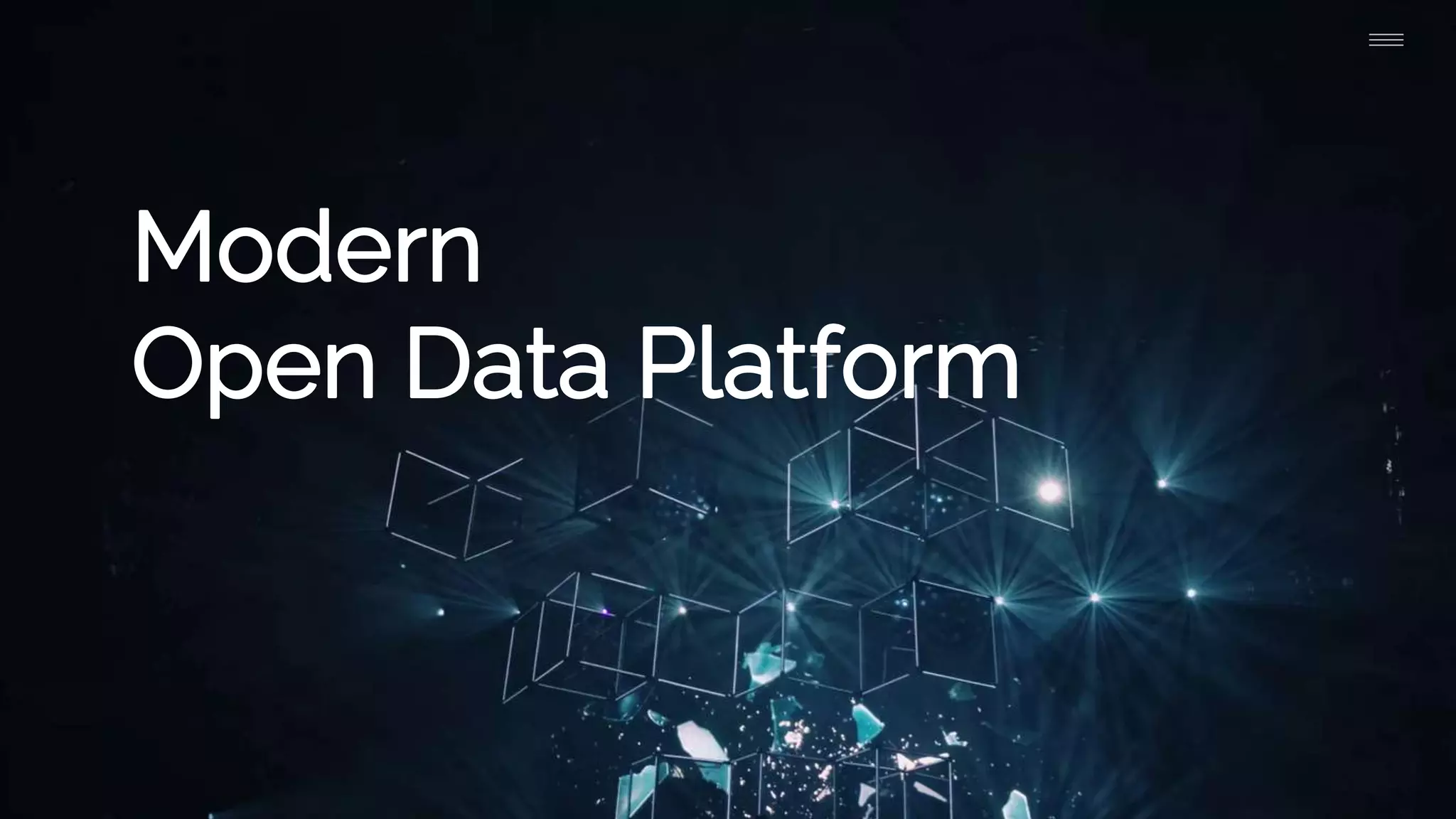Modern
Open Data Platform
 