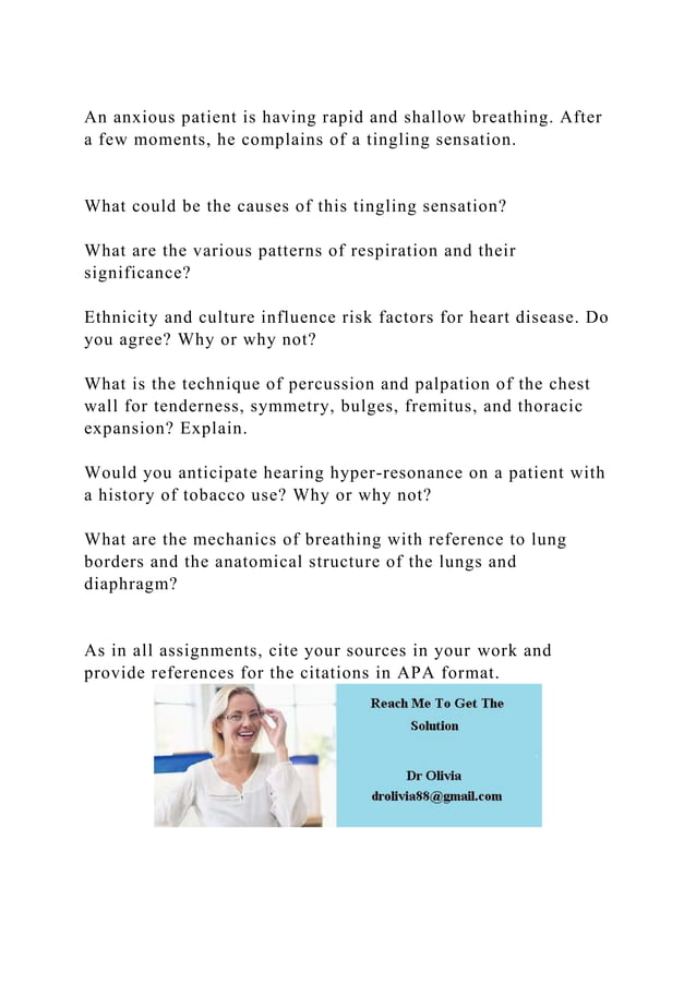 An anxious patient is having rapid and shallow breathing. After a fe