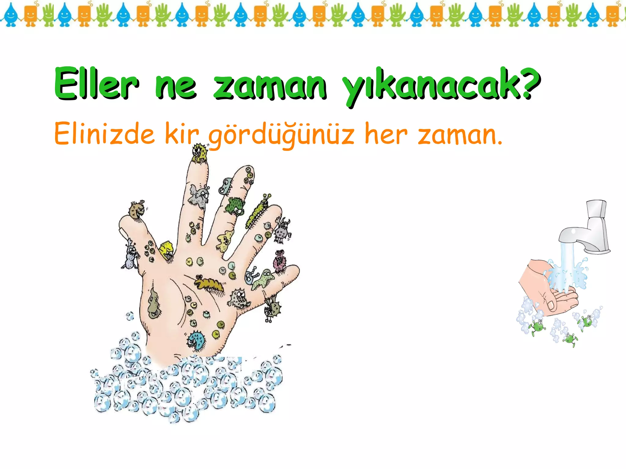 Anaokulu El Y kama Kids Hand Washing PPT anaokulu-el-y-kama-kids-hand-washing-ppt