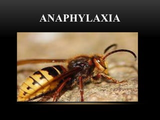 ANAPHYLAXIA
 
