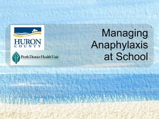 Managing Anaphylaxis at School 