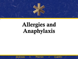 Allergies and
Anaphylaxis
 