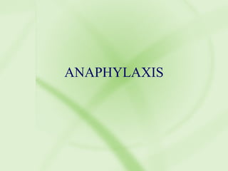 ANAPHYLAXIS 