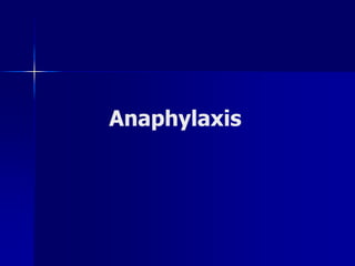 Anaphylaxis
 