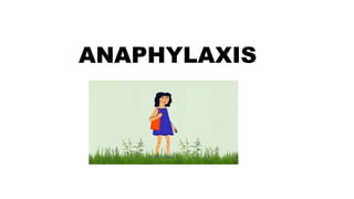 ANAPHYLAXIS
 