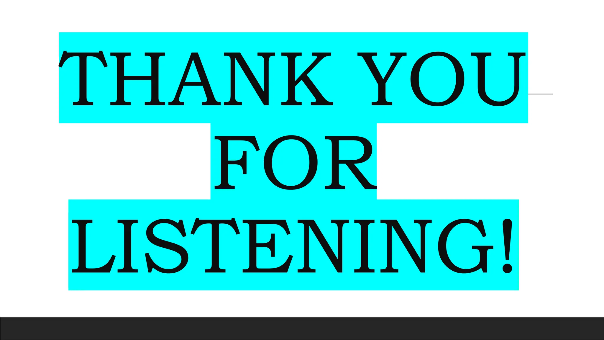THANK YOU
FOR
LISTENING!
 