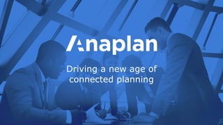 Driving a new age of
connected planning
 
