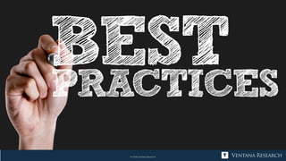 © 2018 Ventana Research
 