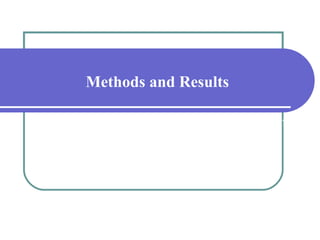 Methods and Results

        Methods and results
 