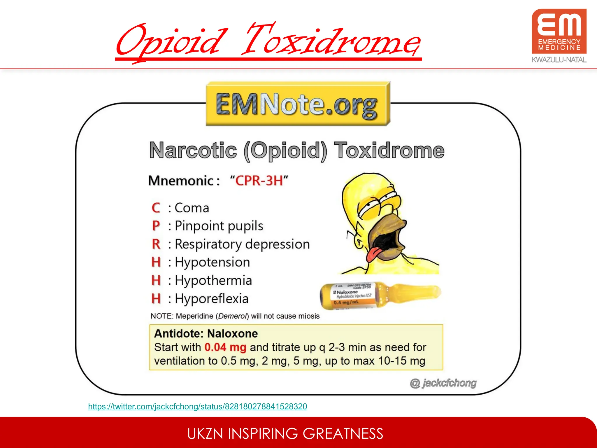 UKZN INSPIRING GREATNESS
Opioid Toxidrome
https://twitter.com/jackcfchong/status/828180278841528320
 